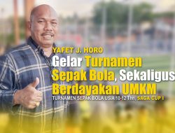 Yafet J. Horo Gelar Turnamen Sepakbola Sekaligus Berdayakan UMKM