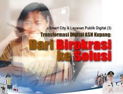 Transformasi Digital ASN Kupang: Dari Birokrasi ke Solusi