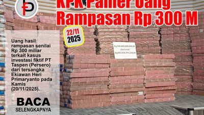 KPK Pamer Uang Korupsi Fiktif PT. Taspen