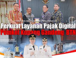 Perkuat Layanan Pajak Digital, Pemkot Kupang Gandeng BTN