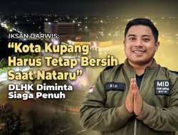 Iksan Darwis: “Kota Kupang Harus Tetap Bersih Saat Nataru