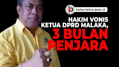 Hakim Vonis Ketua DPRD Malaka, 3 Bulan Penjara