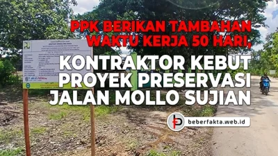 Kontraktor Kebut proyek Preservasi Jalan Mollo Sujan