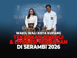 Wakil Wali Kota Kupang Tekankan Sinergi dan Literasi Keuangan di SERAMBI 2026