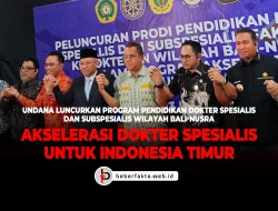 Akselerasi Dokter Spesialis untuk Indonesia Timur