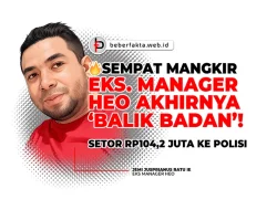 🔥Sempat Mangkir, Manager Heo Akhirnya ‘Balik Badan’! Setor Rp104,2 Juta ke Polisi