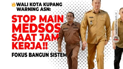 🔥Wali Kota Kupang Warning ASN: Stop Main Medsos Saat Jam Kerja!!