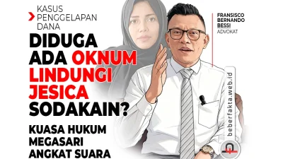 Diduga Ada Oknum Lindungi Jesica Sodakain?