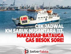 Jadwal KM Sabuk Nusantara 113, Makassar-Batauga Gas Besok Sore!