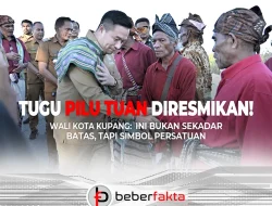 Tugu Pilu Tuan Diresmikan! Batas Kota dan Kabupaten Kupang