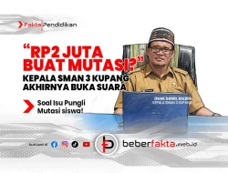“Rp2 Juta Buat Mutasi?” Kepala SMAN 3 Kupang Buka Suara