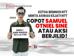 Ketua BEMNUS NTT Minta ASWAS Kejati NTT Copot Semuel Otniel Sine atau Aksi Berjilid
