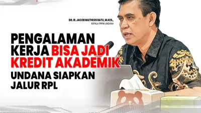 Pengalaman Kerja Bisa Jadi Kredit Akademik, Undana Siapkan Jalur RPL