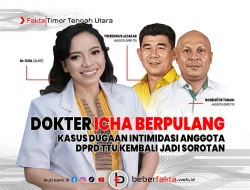 Dokter Icha Berpulang, Kasus Dugaan Intimidasi DPRD TTU Kembali Jadi Sorotan