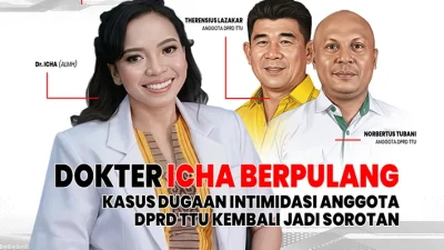 Dokter Icha Berpulang, Kasus Dugaan Intimidasi DPRD TTU Kembali Jadi Sorotan