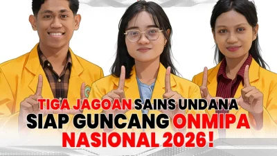 Tiga Jagoan Sains Undana Siap Guncang ONMIPA Nasional 2026!