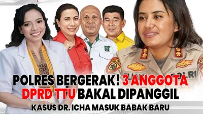 Polres Bergerak! 3 Anggota DPRD TTU Bakal Dipanggil, Kasus dr. Icha Masuk Babak Baru