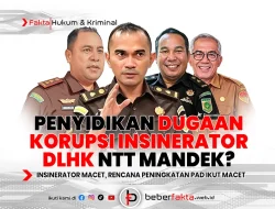 Penyidikan Dugaan Korupsi Insinerator DLHK NTT Mandek?