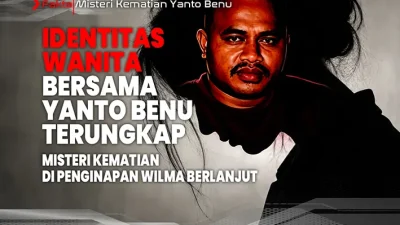 Identitas Wanita Bersama Yanto Benu Terungkap, Misteri Kematian di Penginapan Wilma Berlanjut