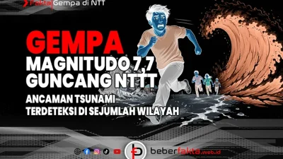 Gempa Magnitudo 7,7 Guncang NTT, Tsunami Terdeteksi di Sejumlah Wilayah