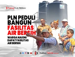 PLN Peduli Bangun Fasilitas Air Bersih untuk Warga Naioni