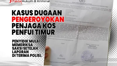 Kasus Dugaan Pengeroyokan Penjaga Kos Penfui Timur Masuk PenyelidikanKasus Dugaan Pengeroyokan Penjaga Kos Penfui Timur Masuk Penyelidikan